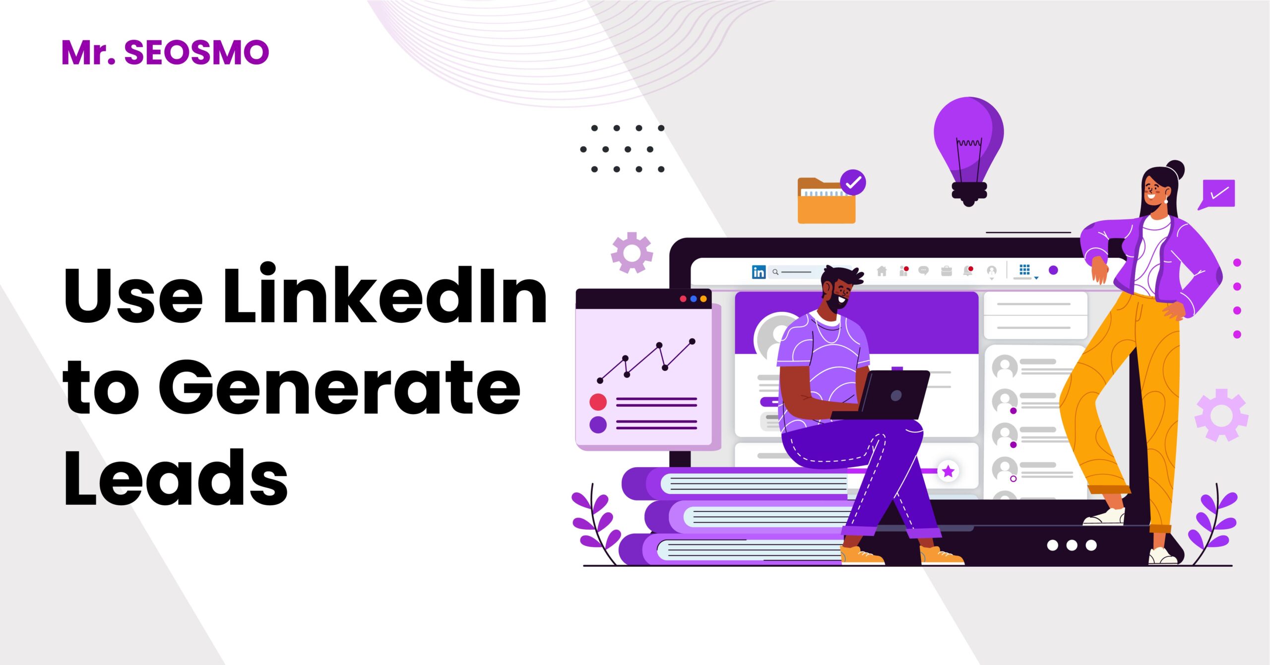 How to Use LinkedIn to Generate Leads